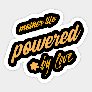 mother's life powered by love Sticker